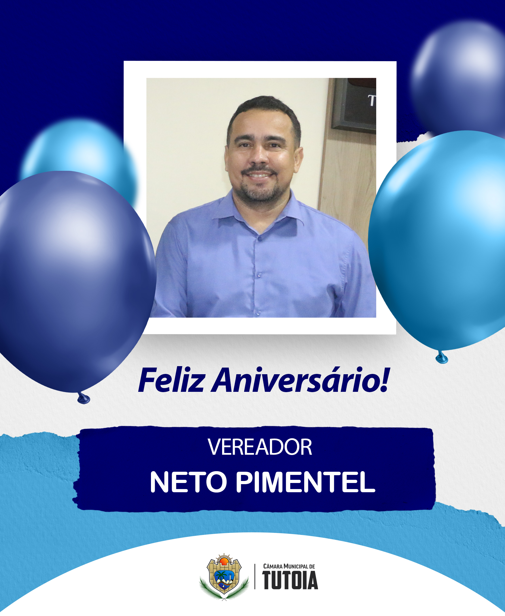 Parabenizamos o vereador Neto Pimentel, pelo seu aniversário